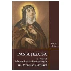 Pasja Jezusa w wizjach Św.Weroniki Giuliani
